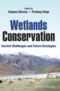 Wetlands Conservation : Current Challenges and Future Strategies - Sanjeev Sharma