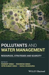 Pollutants and Water Management : Resources, Strategies and Scarcity - Pardeep Singh