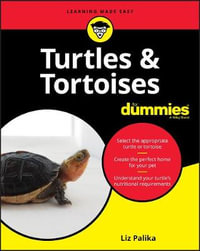 Turtles & Tortoises For Dummies : For Dummies (Pets) - Liz Palika