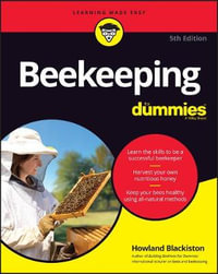 Beekeeping For Dummies : 5th Edition - Howland Blackiston