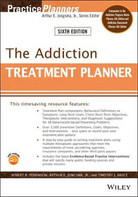 The Addiction Treatment Planner : 6th edition - Robert R. Perkinson