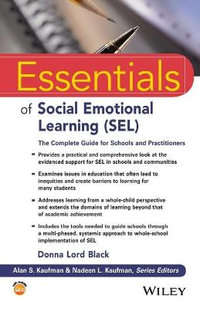 Essentials of Social Emotional Learning (SEL) : The Complete Guide for Schools and Practitioners - Donna Lord Black