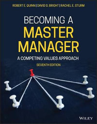 Becoming a Master Manager : A Competing Values Approach - Robert E. Quinn