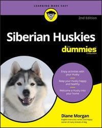 Siberian Huskies For Dummies : 2nd edition - Diane Morgan