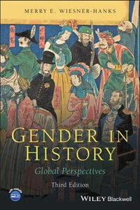 Gender in History : Global Perspectives - Merry E. Wiesner-Hanks