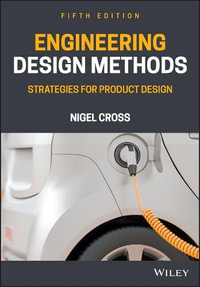 Engineering Design Methods : Strategies for Product Design - Nigel Cross