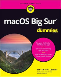 macOS Big Sur For Dummies : For Dummies (Computer/Tech) - Bob LeVitus