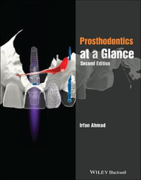 Prosthodontics at a Glance : At a Glance (Dentistry) - Irfan Ahmad