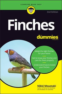 Finches For Dummies : 2nd edition - Nikki Moustaki