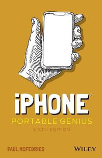 iPhone Portable Genius : 6th Edition - Paul McFedries