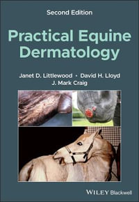 Practical Equine Dermatology : 2nd edition - Janet D. Littlewood