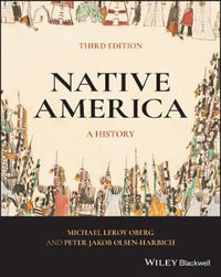 Native America : A History - Michael Leroy Oberg