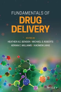 Fundamentals of Drug Delivery - Heather A. E. Benson