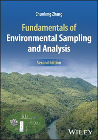 Fundamentals of Environmental Sampling and Analysis - Chunlong Zhang