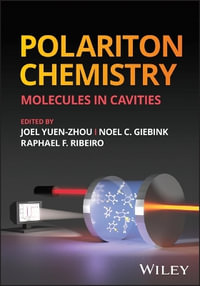 Polariton Chemistry : Molecules in Cavities - Joel Yuen-Zhou