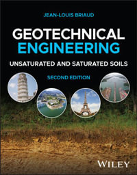 Geotechnical Engineering : Unsaturated and Saturated Soils - Jean-Louis Briaud