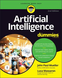 Artificial Intelligence For Dummies : 2nd edition - John Paul Mueller