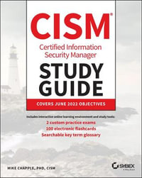 CISM Certified Information Security Manager Study Guide : Sybex Study Guide - Mike Chapple