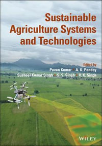 Sustainable Agriculture Systems and Technologies - Pavan Kumar