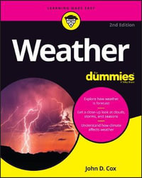 Weather For Dummies : 2nd edition - John D. Cox