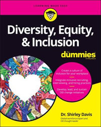 Diversity, Equity & Inclusion For Dummies : For Dummies (Business & Personal Finance) - Dr. Shirley Davis