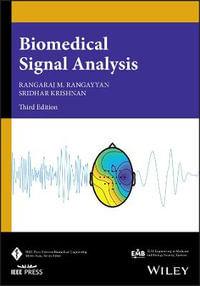 Biomedical Signal Analysis : IEEE Press Series on Biomedical Engineering - Rangaraj M. Rangayyan