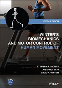 Winter's Biomechanics and Motor Control of Human Movement - Stephen J. Thomas