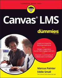 Canvas LMS For Dummies : For Dummies (Computer/Tech) - Marcus Painter