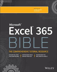 Microsoft Excel 365 Bible : Bible - Michael Alexander