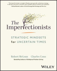 The Imperfectionists : Strategic Mindsets for Uncertain Times - Robert McLean