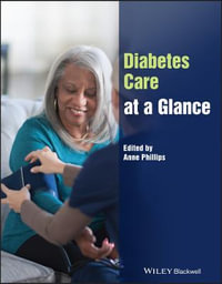 Diabetes Care at a Glance : At a Glance (Nursing and Healthcare) - Anne Phillips