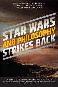 Star Wars and Philosophy Strikes Back : This Is the Way - William Irwin