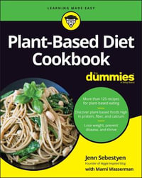 Plant-Based Diet Cookbook For Dummies : For Dummies - Jenn Sebestyen