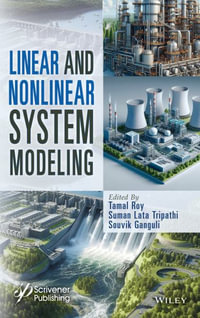 Linear and Nonlinear System Modeling - Tamal Roy