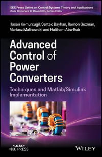 Advanced Control of Power Converters : Techniques and Matlab/Simulink Implementation - Hasan Komurcugil