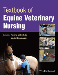 Textbook of Equine Veterinary Nursing - Rosina Lillywhite