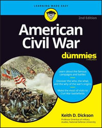 American Civil War For Dummies : 2nd edition - Keith D. Dickson