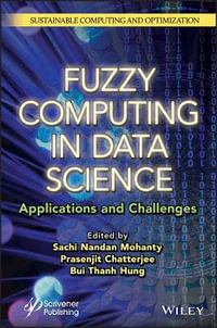 Fuzzy Computing in Data Science : Applications and Challenges - Sachi Nandan Mohanty