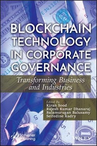 Blockchain Technology in Corporate Governance : Transforming Business and Industries - Kiran Sood