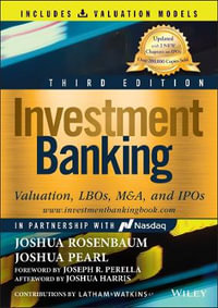 Investment Banking : Valuation, LBOs, M &A, and IPOs (Book + Valuation Models) - Joshua Rosenbaum