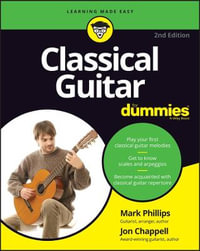 Classical Guitar For Dummies : 2nd edition - Jon Chappell