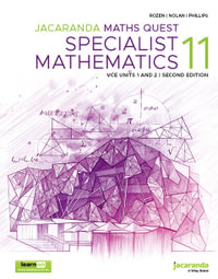 Maths Quest 11 Specialist Mathematics VCE Units 1 & 2 : 2nd Edition - LEARNON + PRINT - Raymond Rozen