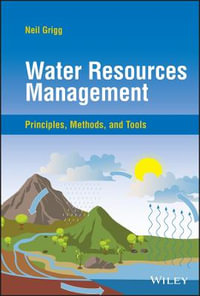 Water Resources Management : Principles, Methods, and Tools - Neil S. Grigg