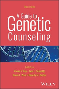 A Guide to Genetic Counseling - Vivian Y. Pan