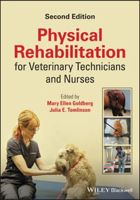 Physical Rehabilitation for Veterinary Technicians and Nurses - Mary Ellen Goldberg