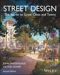 Street Design : The Secret to Great Cities and Towns - John  Massengale