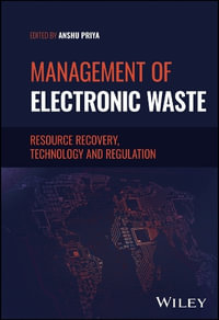 Management of Electronic Waste : Resource Recovery, Technology and Regulation - Anshu Priya