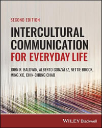 Intercultural Communication for Everyday Life - John R. Baldwin