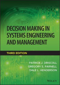 Decision Making in Systems Engineering and Management - Patrick J. Driscoll