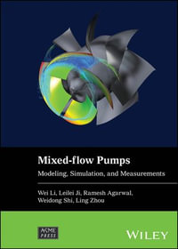 Mixed-flow Pumps : Modeling, Simulation, and Measurements - Wei Li